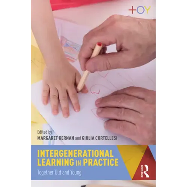 Intergenerational Learning in Practice: Together Old and Young