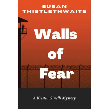 Walls of Fear: A Kristin Ginelli Mystery