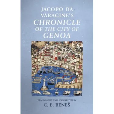 Jacopo Da Varagine's Chronicle of the City of Genoa
