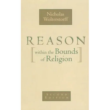 Reason Within the Bounds of Religion