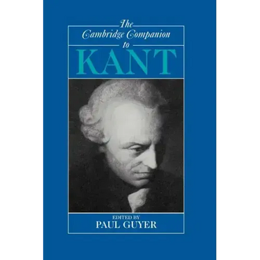 The Cambridge Companion to Kant