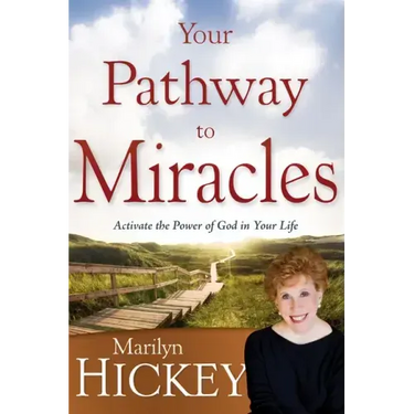 Your Pathway to Miracles: Activate the Power of God in Your Life