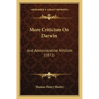More Criticism On Darwin: And Administrative Nihilism (1872)