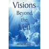 Visions Beyond The Veil
