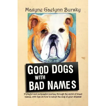 Good Dogs with Bad Names