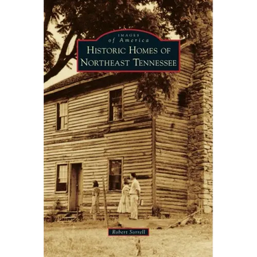 Historic Homes of Northeast Tennessee