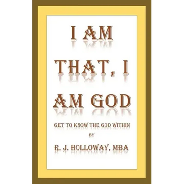 I Am That, I Am God: Get to Know the God Within