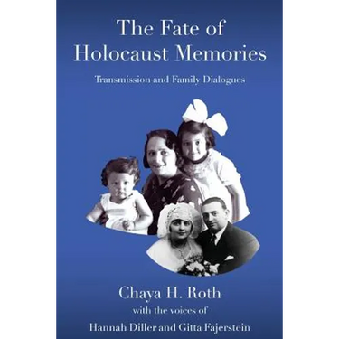The Fate of Holocaust Memories: Transmission and Family Dialogues