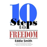 10 Steps to Freedom: Are You Saved, but Not Free?