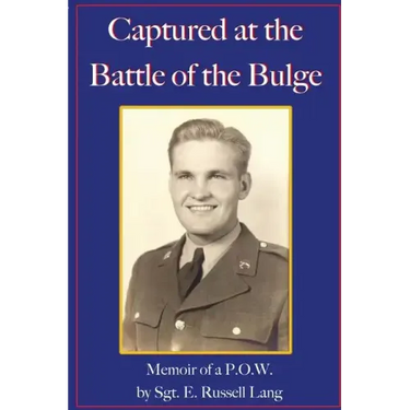 Captured at the Battle of the Bulge: Memoir of a P.O.W.