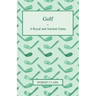 Golf - A Royal and Ancient Game
