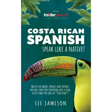 Costa Rican Spanish: Speak like a Native!