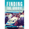 Finding the Groove: Racing Legends Reveal Their Secrets to Speed