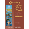 Growing in the Life of Faith, Second Edition: Education and Christian Practices