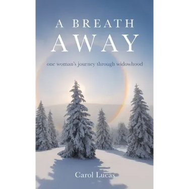 A Breath Away: one woman's journey through widowhood