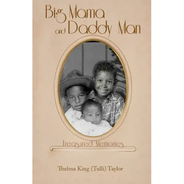 Big Mama and Daddy Man: Treasured Memories