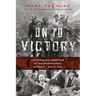 On to Victory: The Canadian Liberation of the Netherlands, March 23--May 5, 1945