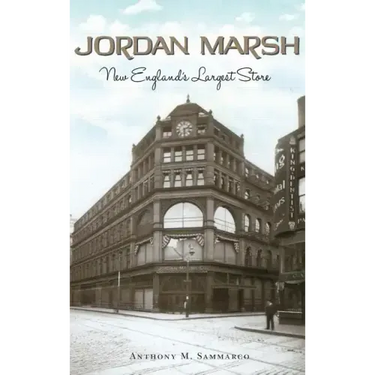 Jordan Marsh: New England's Largest Store