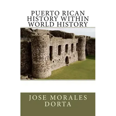 PUERTO RICAN HISTORY Within World History