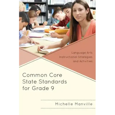 Common Core State Standards for Grade 9: Language Arts Instructional Strategies and Activities
