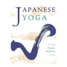 Japanese Yoga: The Way of Dynamic Meditation