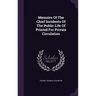 Memoirs Of The Chief Incidents Of The Public Life Of Printed For Private Circulation