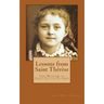 Lessons from Saint Thérèse: The Wisdom of God's Little Flower