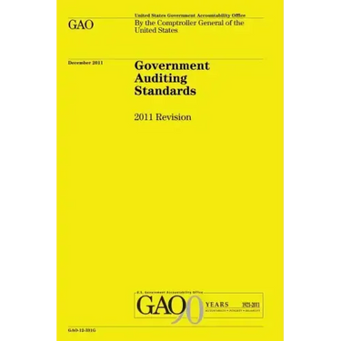 Government Auditing Standards: 2011 Revision: The Yellow Book