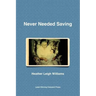 Never Needed Saving
