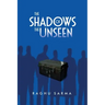 The Shadows of the Unseen