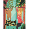 Gigi and the Sloth