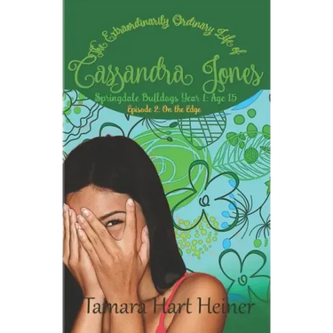 On the Edge: Springdale Bulldogs Year 1: Age 15 (Episode 2): The Extraordinarily Ordinary Life of Cassandra Jones