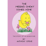 The Missing Chicky Comes home: The story of an adventure