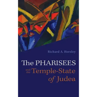 The Pharisees and the Temple-State of Judea