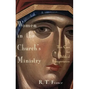 Women in the Church's Ministry: A Test Case for Biblical Hermeneutics