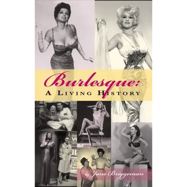 Burlesque: A Living History (hardback)