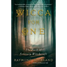 Wicca for One: The Path of Solitary Witchcraft