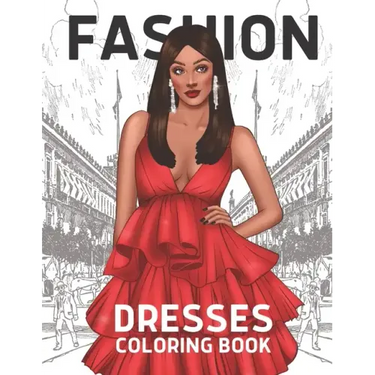 Fashion Coloring Book For Dresses: Vogue Fashion For Women