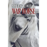 Meek Like a War Horse: And Other Stories to Ponder