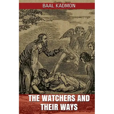 The Watchers and Their Ways