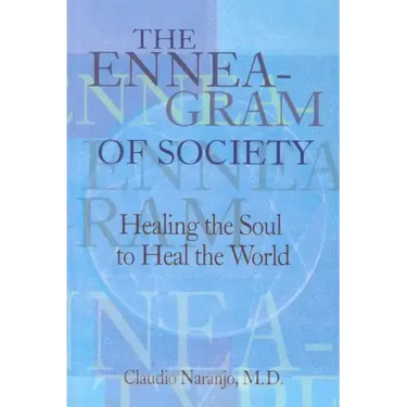 The Enneagram of Society: Healing the Soul to Heal the World