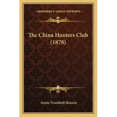 The China Hunters Club (1878)