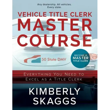 Vehicle Title Clerk Master Course: Everything You Need to Excel as an Automotive Title Clerk