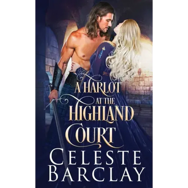 A Harlot at the Highland Court