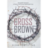 No Cross No Crown: Remarkable Testimonies of Faith in God During Unfathomable Crises