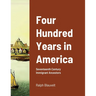 Four Hundred Years in America: Seventeenth Century Immigrant Ancestors