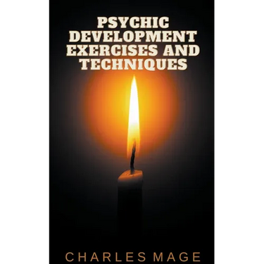 Psychic Development Exercises and Techniques