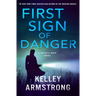 First Sign of Danger: A Haven's Rock Novel