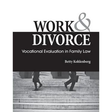 Work & Divorce: Vocational Evaluation in Family Law