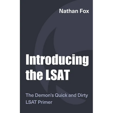 Introducing the LSAT: The Fox Test Prep Quick & Dirty LSAT Primer